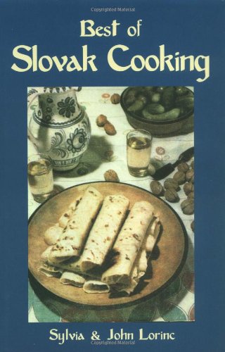 (*NEW ARRIVAL*) (Slovakian) Sylvia Galova-Lorinc. The Best of Slovak Cooking