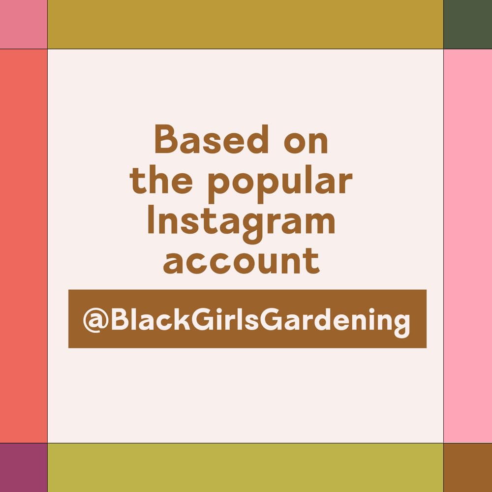 Black Girls Gardening: Empowering Stories and Garden Wisdom for Healing and Flourishing in Nature (Amber Grossman)