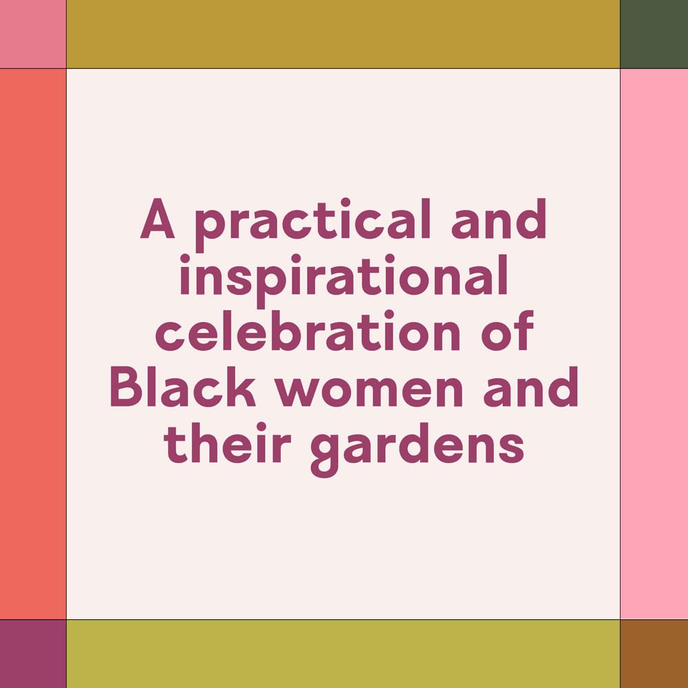 Black Girls Gardening: Empowering Stories and Garden Wisdom for Healing and Flourishing in Nature (Amber Grossman)