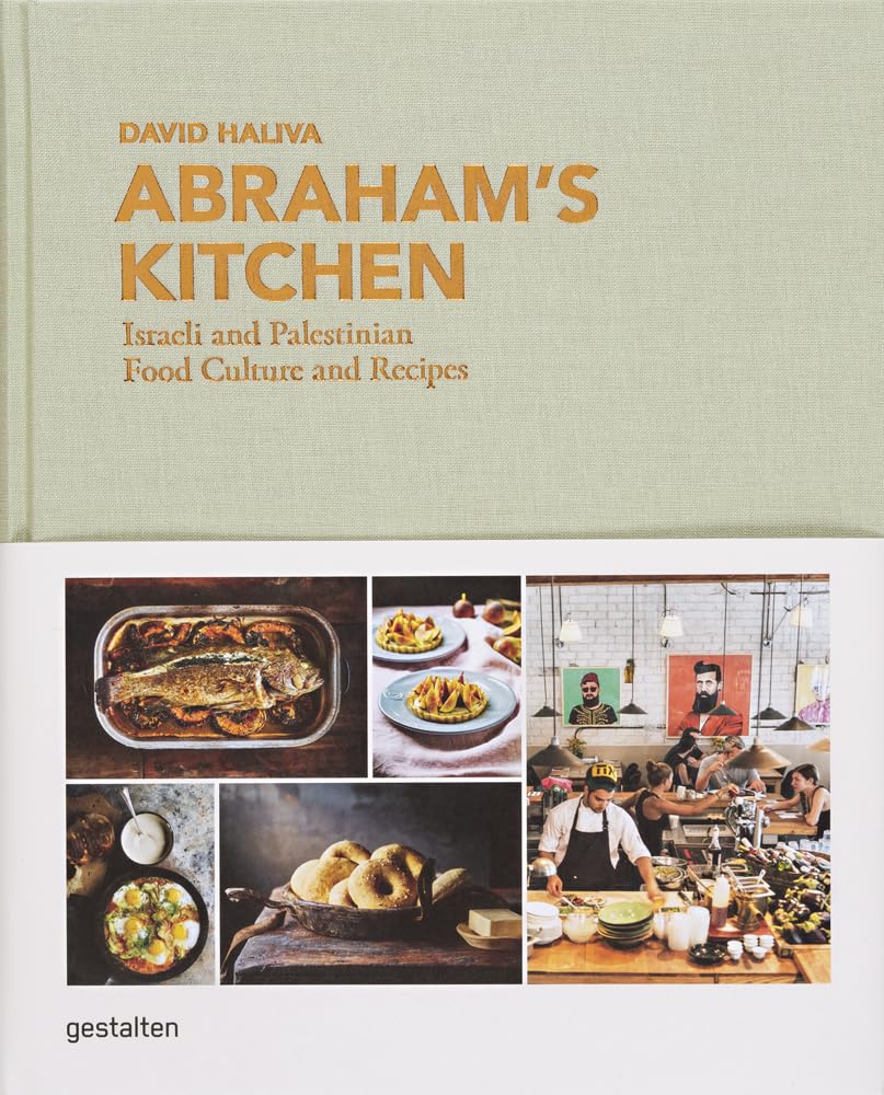 Abraham's Kitchen: Israeli and Palestinian Food Culture and Recipes (gestalten, David Haliva)