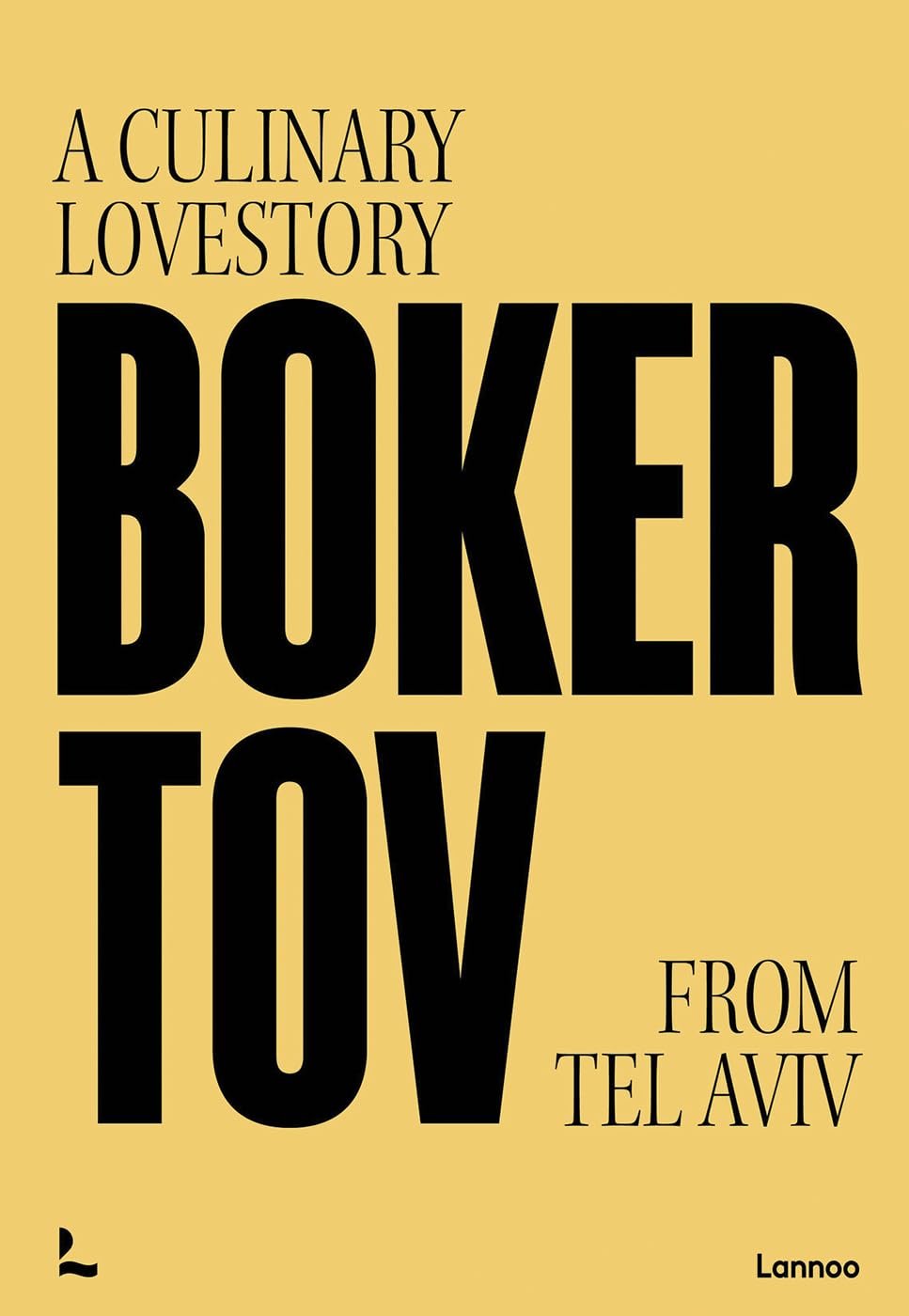 Boker Tov: A culinary love story from Tel Aviv (Tom Sas, Boker Tov)