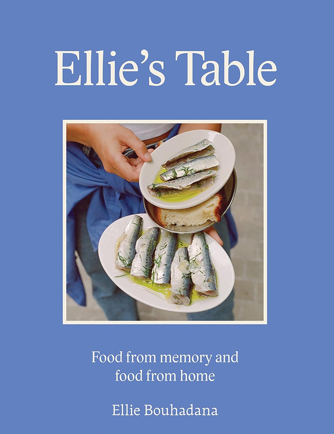 Ellie's Table: Food from memory and food from home (Ellie Bouhadana)