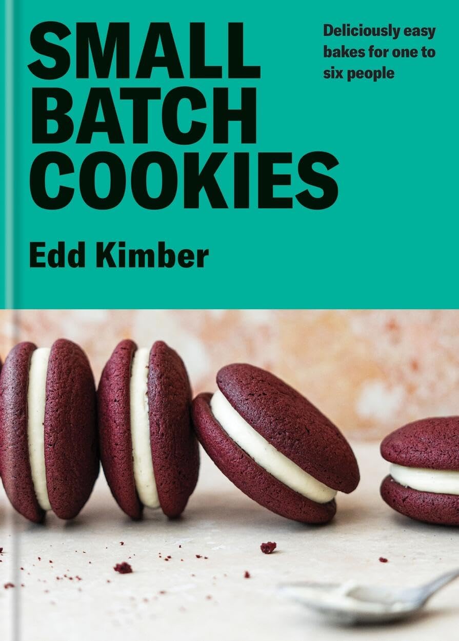 *Pre-order* Small Batch Cookies: Deliciously easy bakes for one to six people (Edd Kimber)