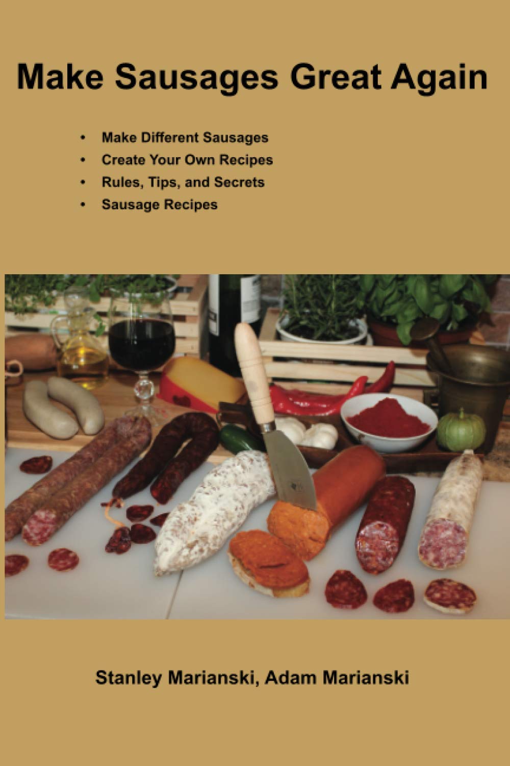 Make Sausages Great Again (Stanley Marianski and Adam Marianski)