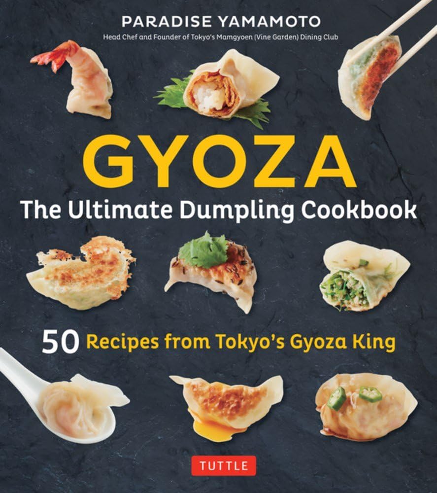 Gyoza: The Ultimate Dumpling (Paradise Yamamoto)