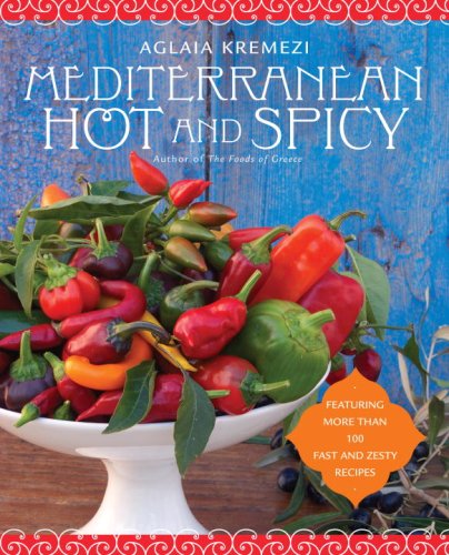 Mediterranean Hot and Spicy (Aglaia Kremezi)