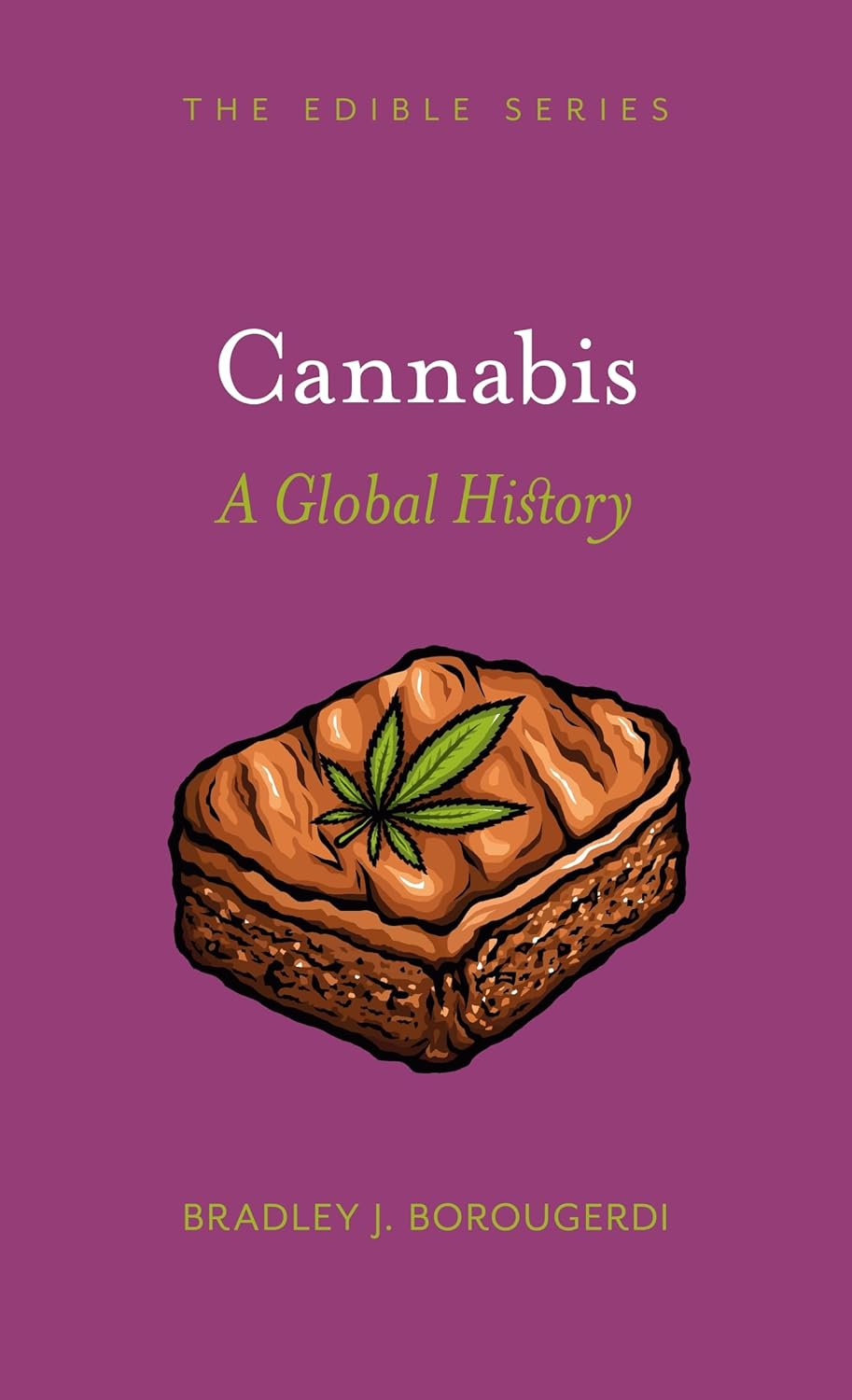Cannabis: A Global History (Bradley J. Borougerdi)