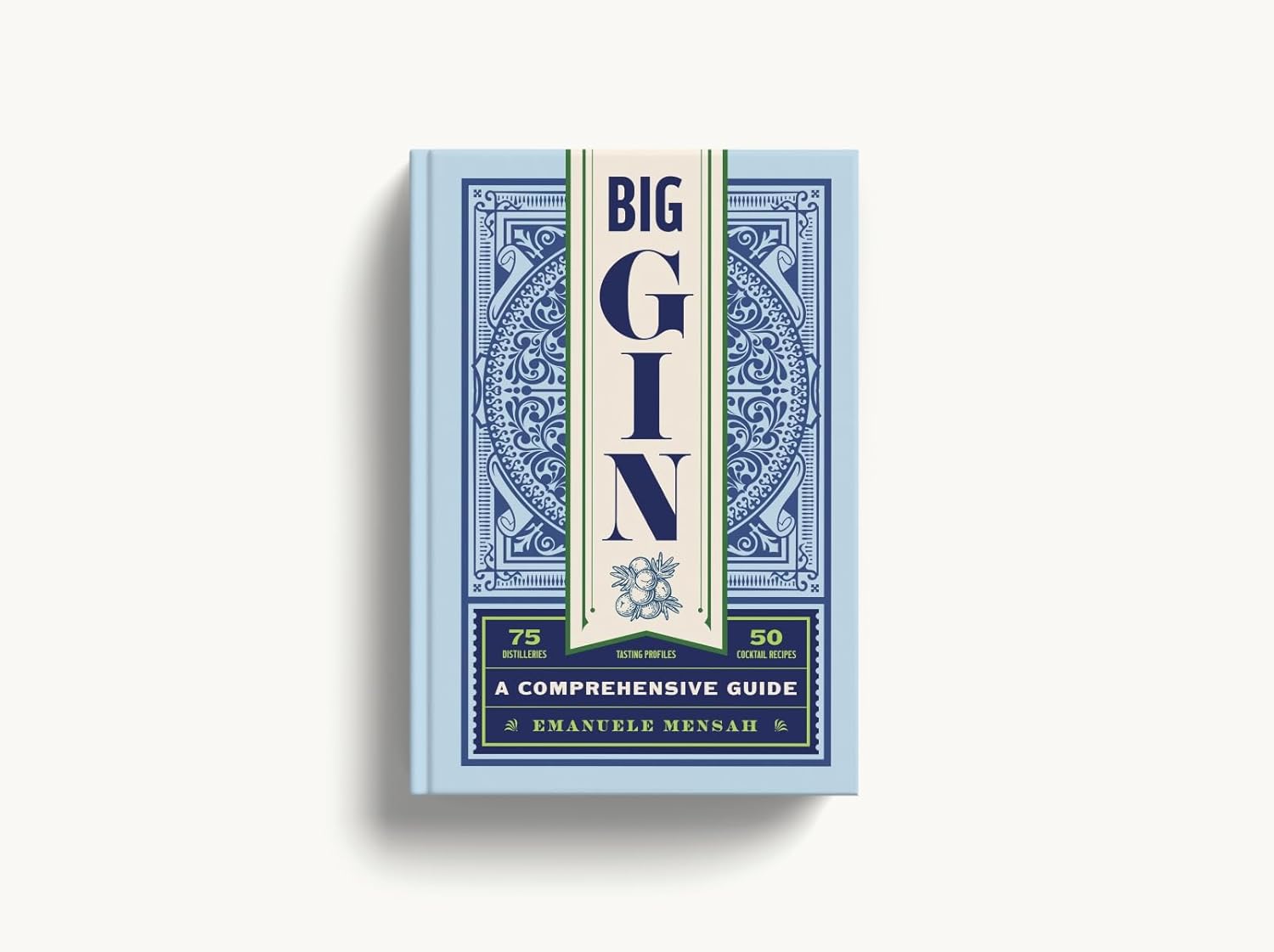 Big Gin: The Rebirth of One of the World’s Oldest Spirits (Emanuele Mensah)