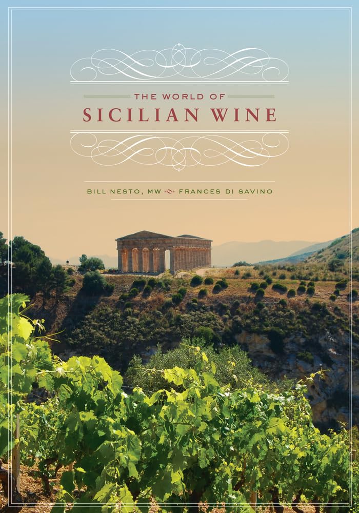 The World of Sicilian Wine (Bill Nesto MW, Frances Di Savino)