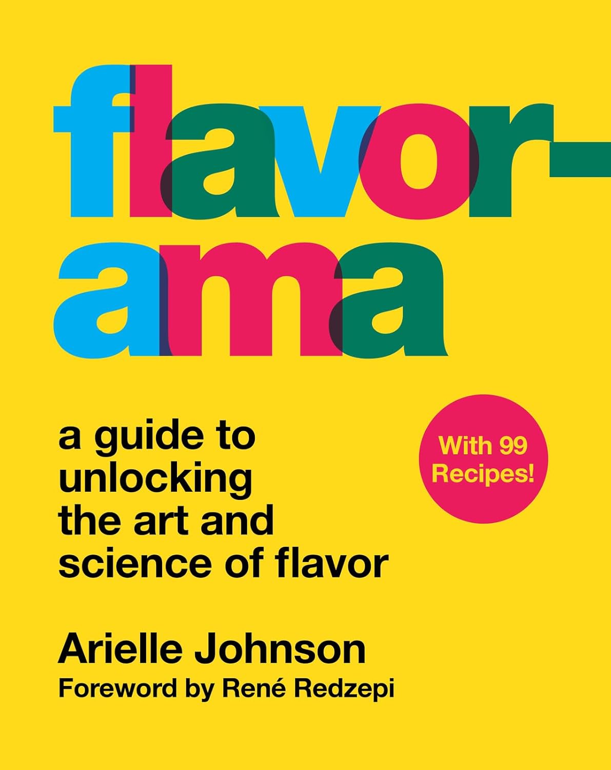 Flavorama: A Guide to Unlocking the Art and Science of Flavor (Arielle Johnson)