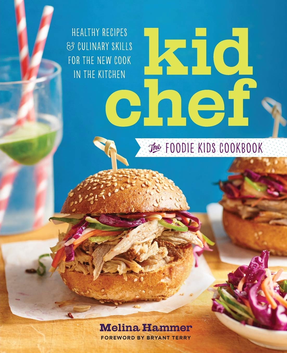 Kid Chef: The Foodie Kids Cookbook (Melina Hammer, Bryant Terry) *Signed*