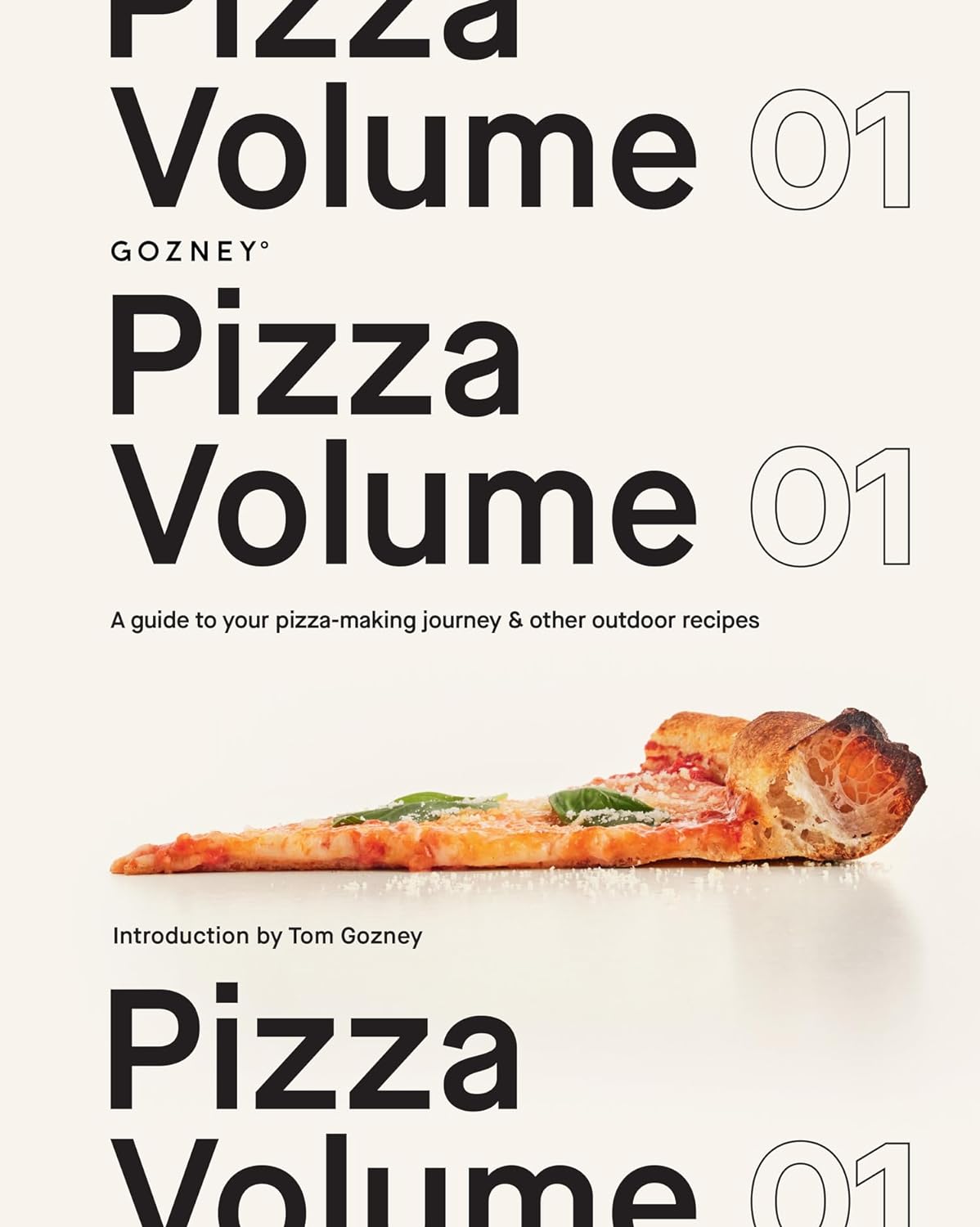 Pizza Volume 01: A guide to your pizza-making journey and other outdoor recipes (Gozney)