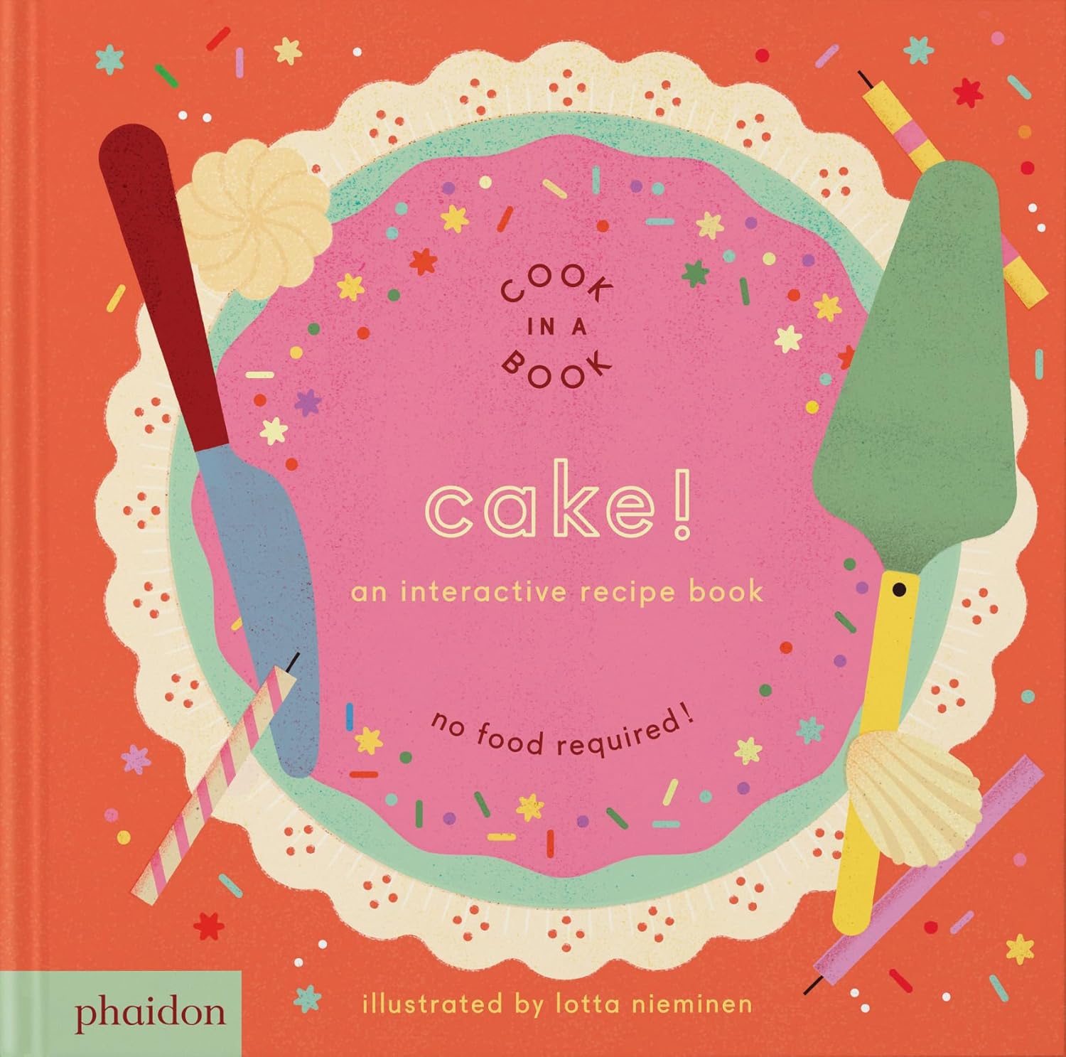 Cook in a Book: Cake! (Lotta Nieminen)