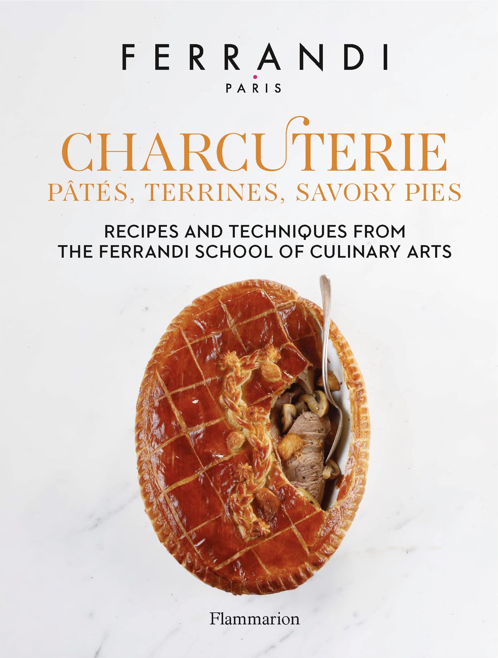 Charcuterie: Pâtés, Terrines, Savory Pies (Ferrandi)