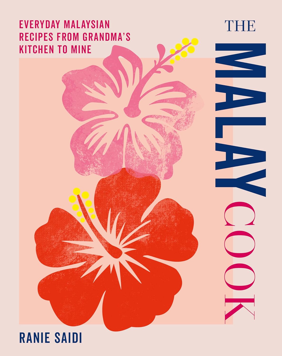 *Pre-Order* The Malay Cook: Everyday Malaysian recipes from Grandma's kitchen to mine (Ranie Saidi)