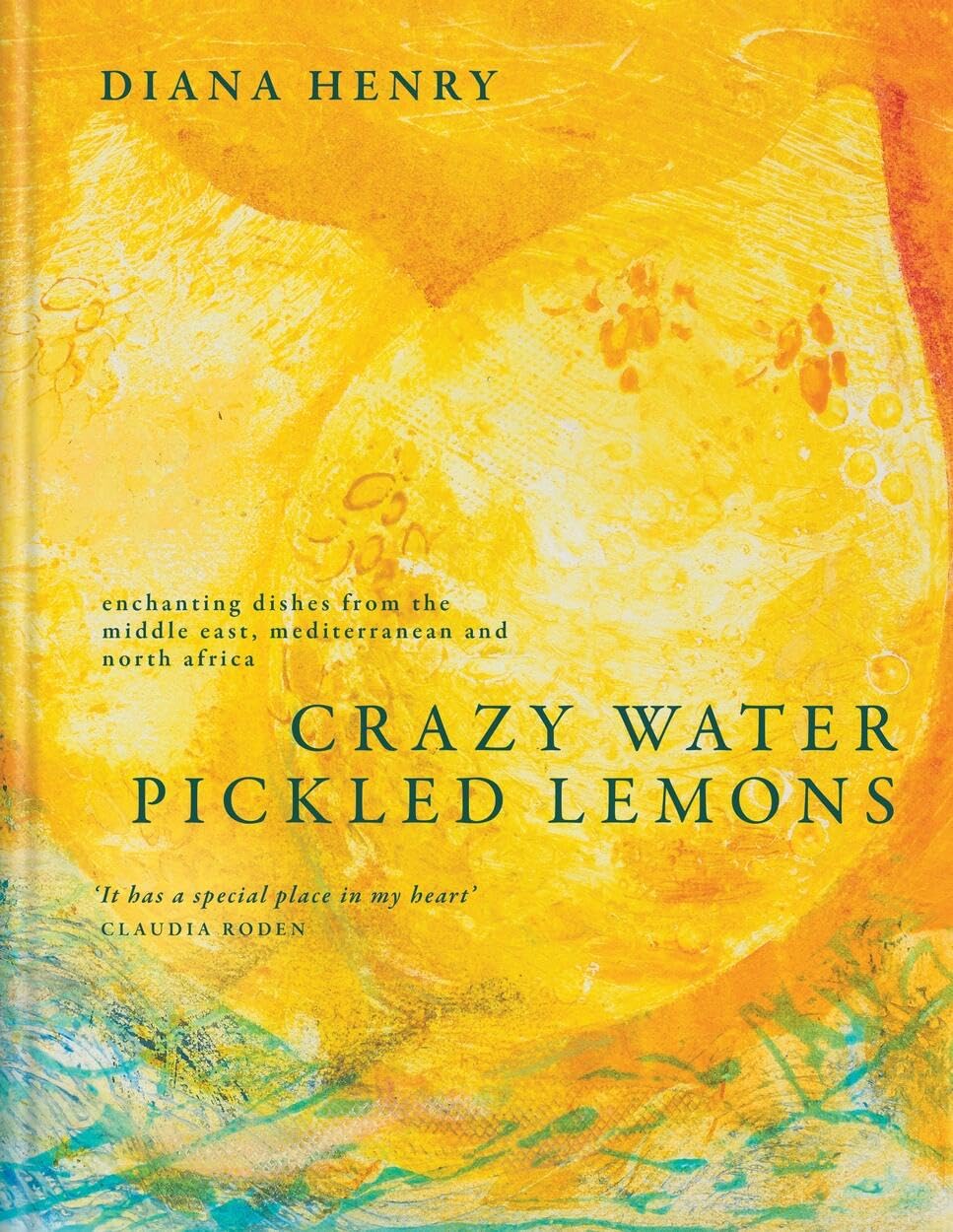 *Pre-order* Crazy Water, Pickled Lemons: Enchanting Dishes from the Middle East, Mediterranean and North Africa (Diana Henry)