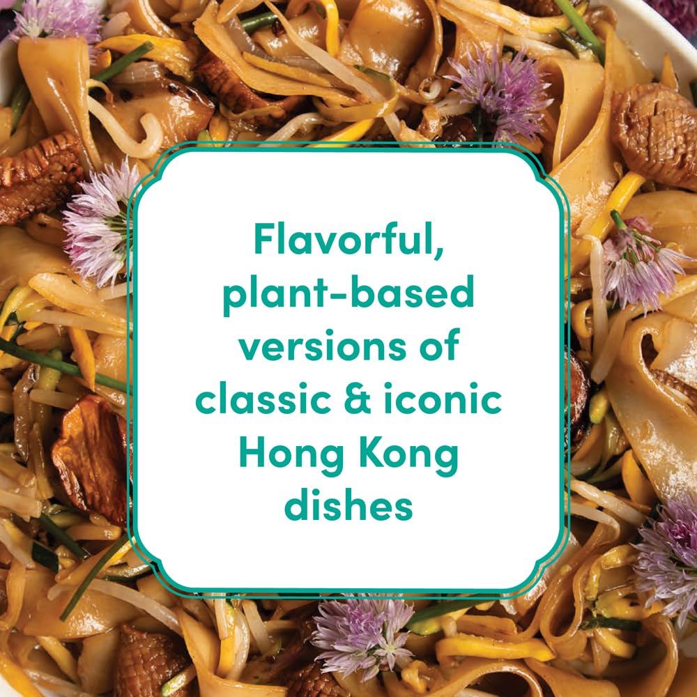 The Vibrant Hong Kong Table: 88 Iconic Vegan Recipes from Dim Sum to Late Night Snacks (Christine Wong) *Signed*