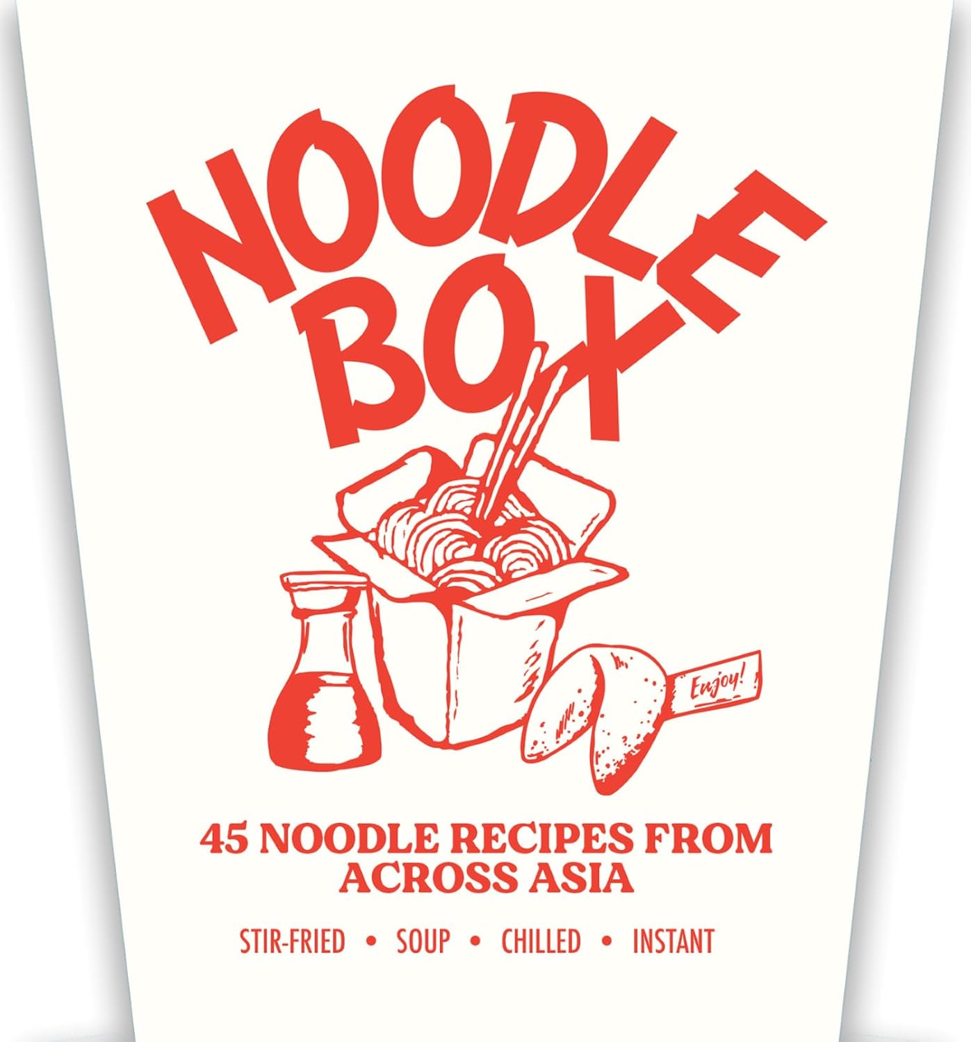 Noodle Box: Order in with 45 delicious recipes from Asia (Jerry Mai, Billy Law, ArChan Chan, et al.)