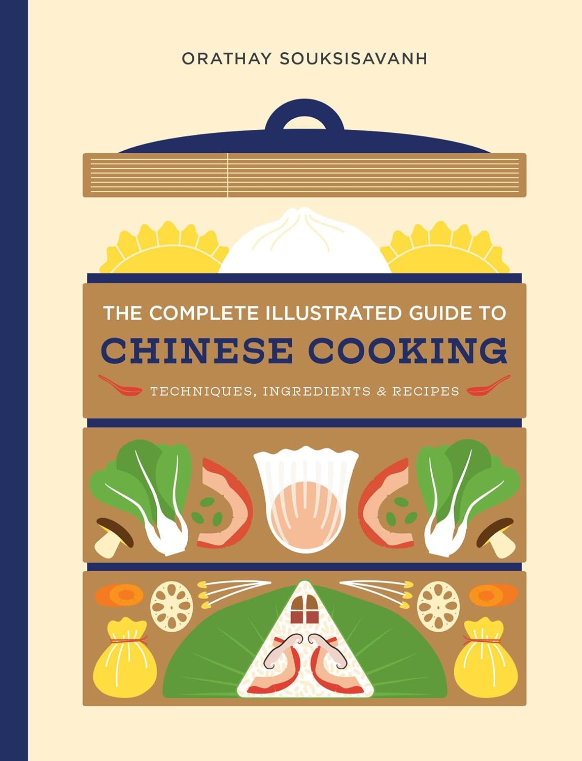 The Complete Illustrated Guide to Chinese Cooking: Techniques, Ingredients & Recipes (Orathay Souksisavanh)