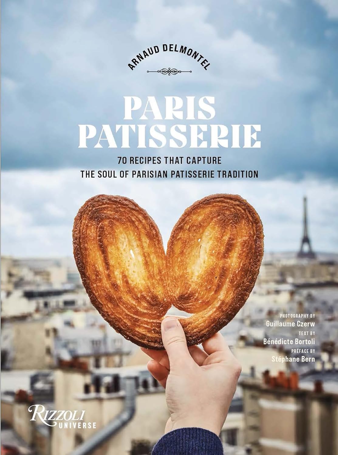 *Pre-Order* Paris Patisserie: 70 Recipes That Capture the Soul of Parisian Patisserie Tradition (Arnaud Delmontel and Guillaume Czerw)