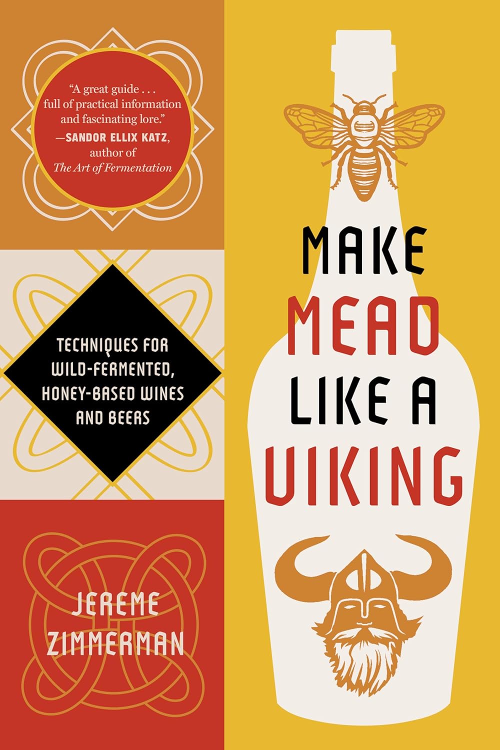 *Pre-Order* Make Mead Like a Viking 10th Anniversary Edition: Traditional Techniques for Brewing Natural, Wild-Fermented, Honey-Based Wines and Beers (Jereme Zimmerman)