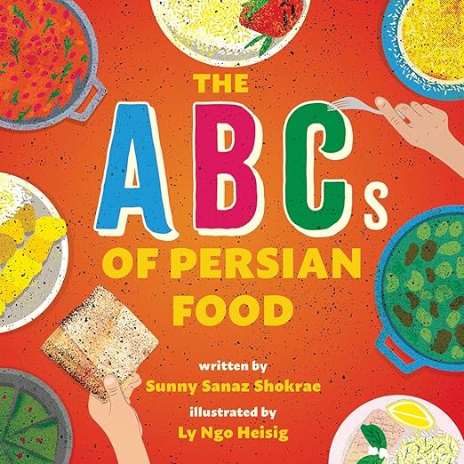 *Pre-order* The ABCs of Persian Food (Sunny Sanaz Shokrae, Ly Ngo Heisig)