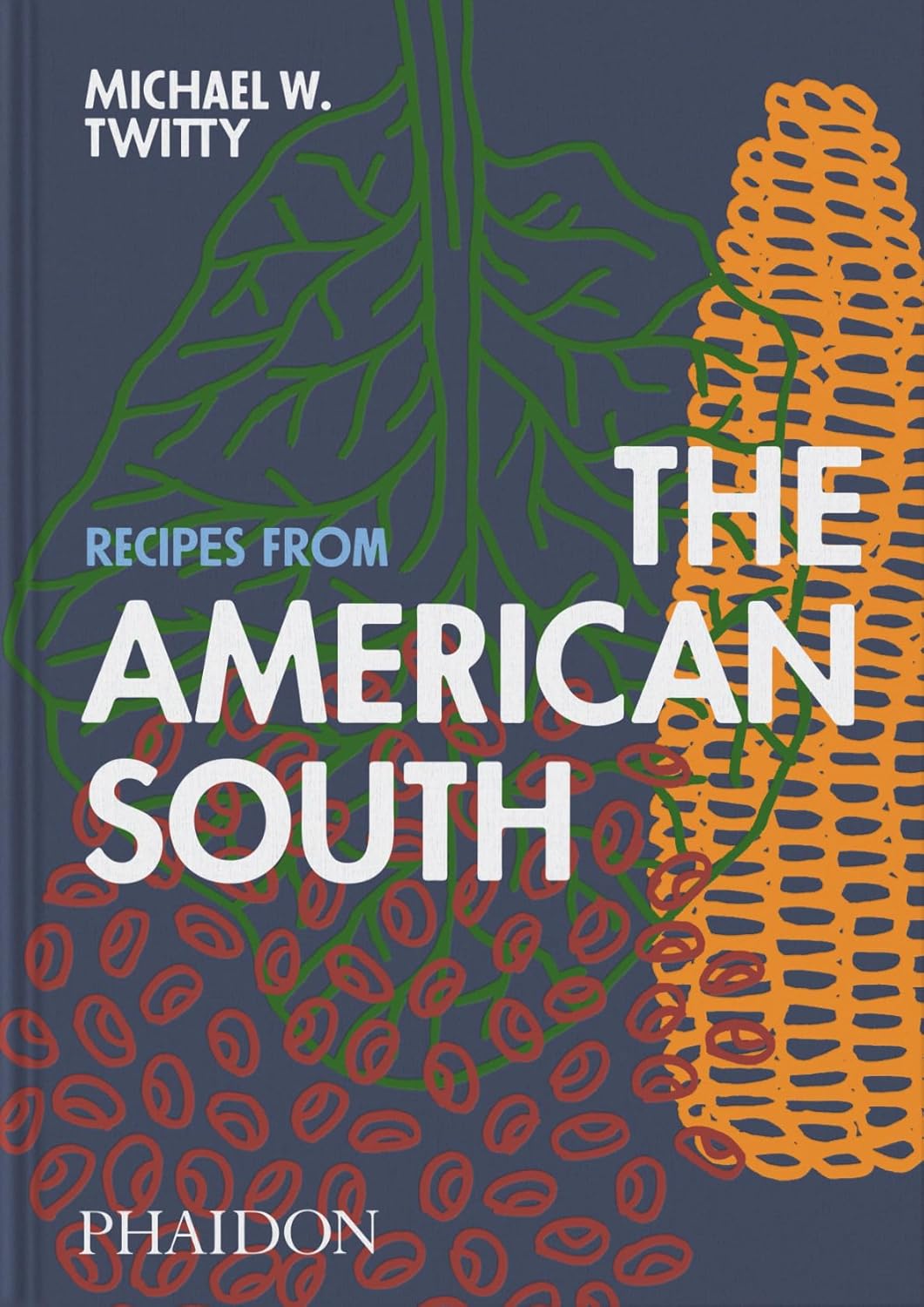 Recipes from the American South (Michael W. Twitty)