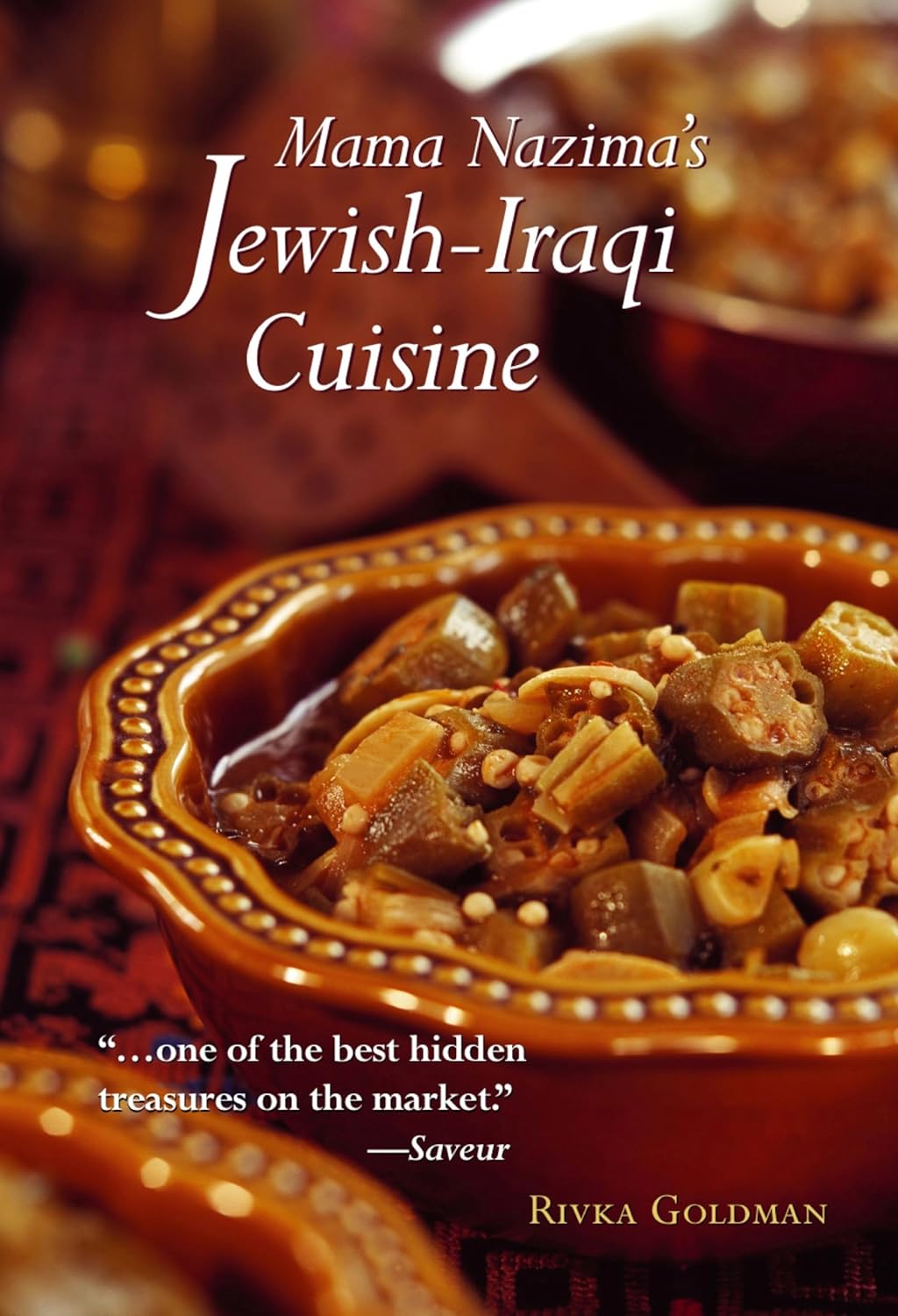 Mama Nazima's Jewish-Iraqi Cuisine: Jewish Iraqi Recipes (Rivka Goldman)