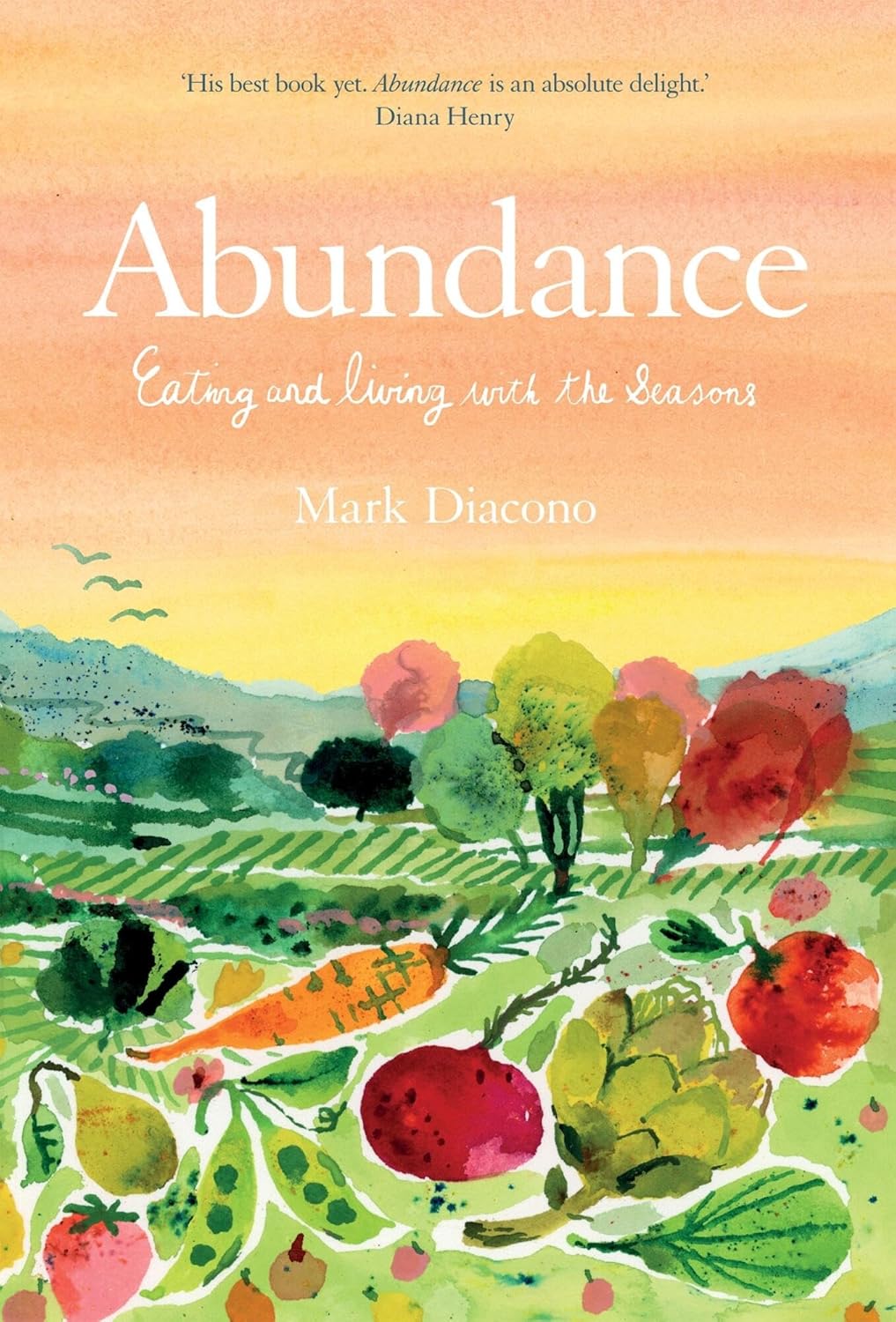 Abundance: Eating and living with the seasons (Mark Diacono)
