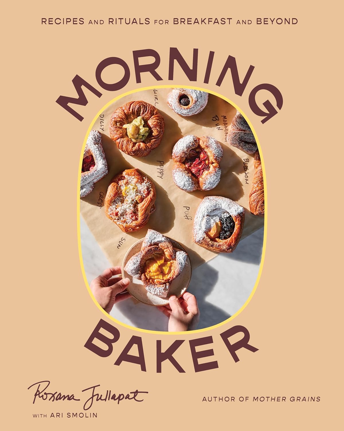 *Pre-order* Morning Baker: Recipes and Rituals for Breakfast and Beyond (Roxana Jullapat)