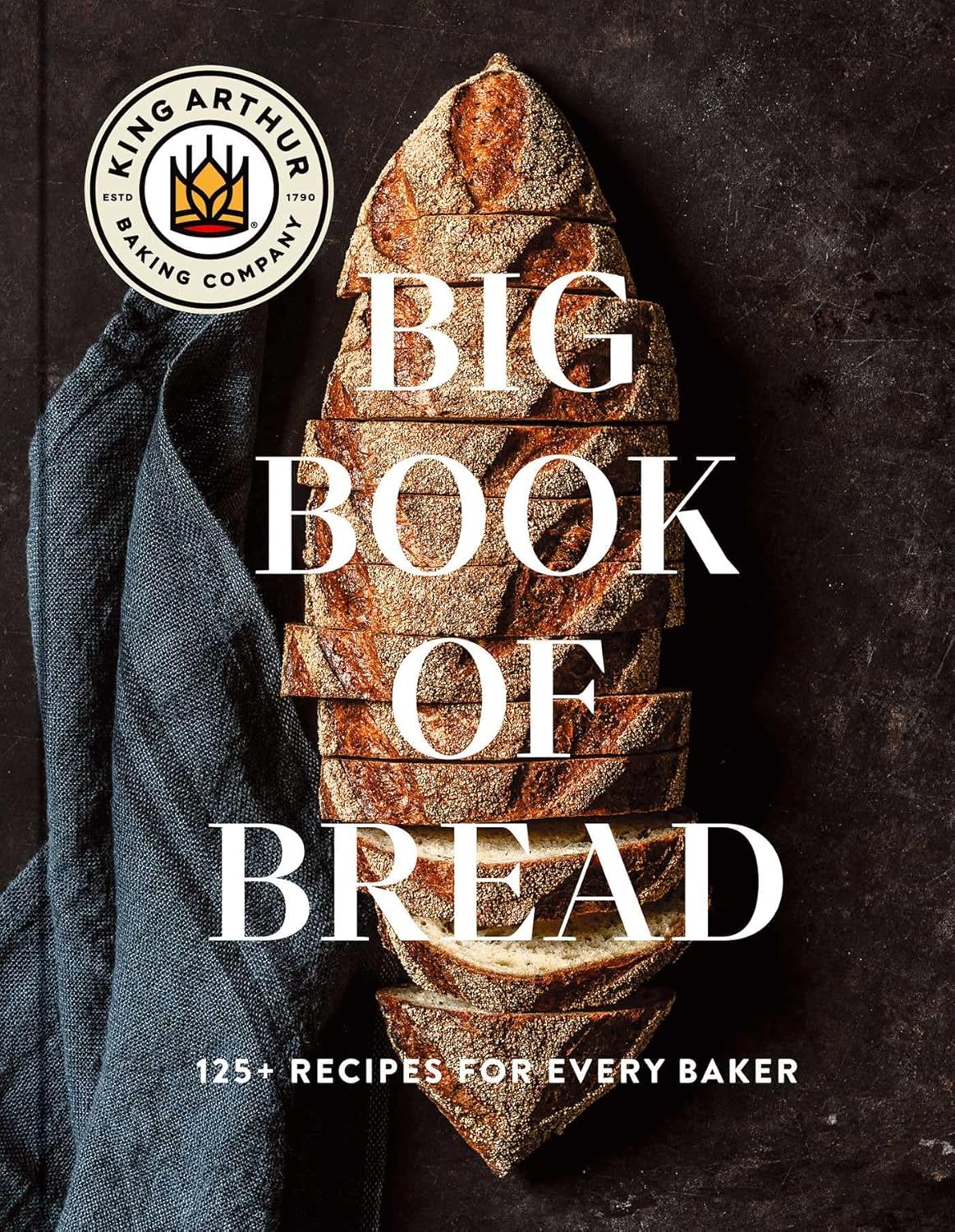 The King Arthur Baking Company Big Book of Bread: 125+ Recipes for Every Baker (Martin Philip, King Arthur Baking Company) *Signed*