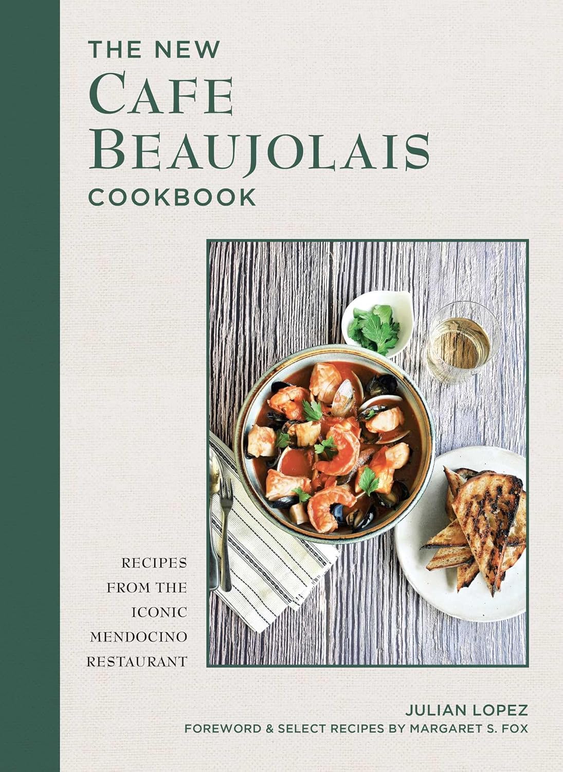 *Pre-Order* The New Cafe Beaujolais Cookbook: Recipes from the Iconic Mendocino Restaurant (Julian Lopez)