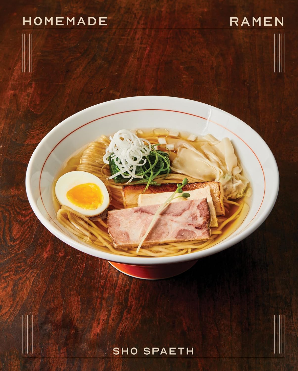 Homemade Ramen (Sho Spaeth)