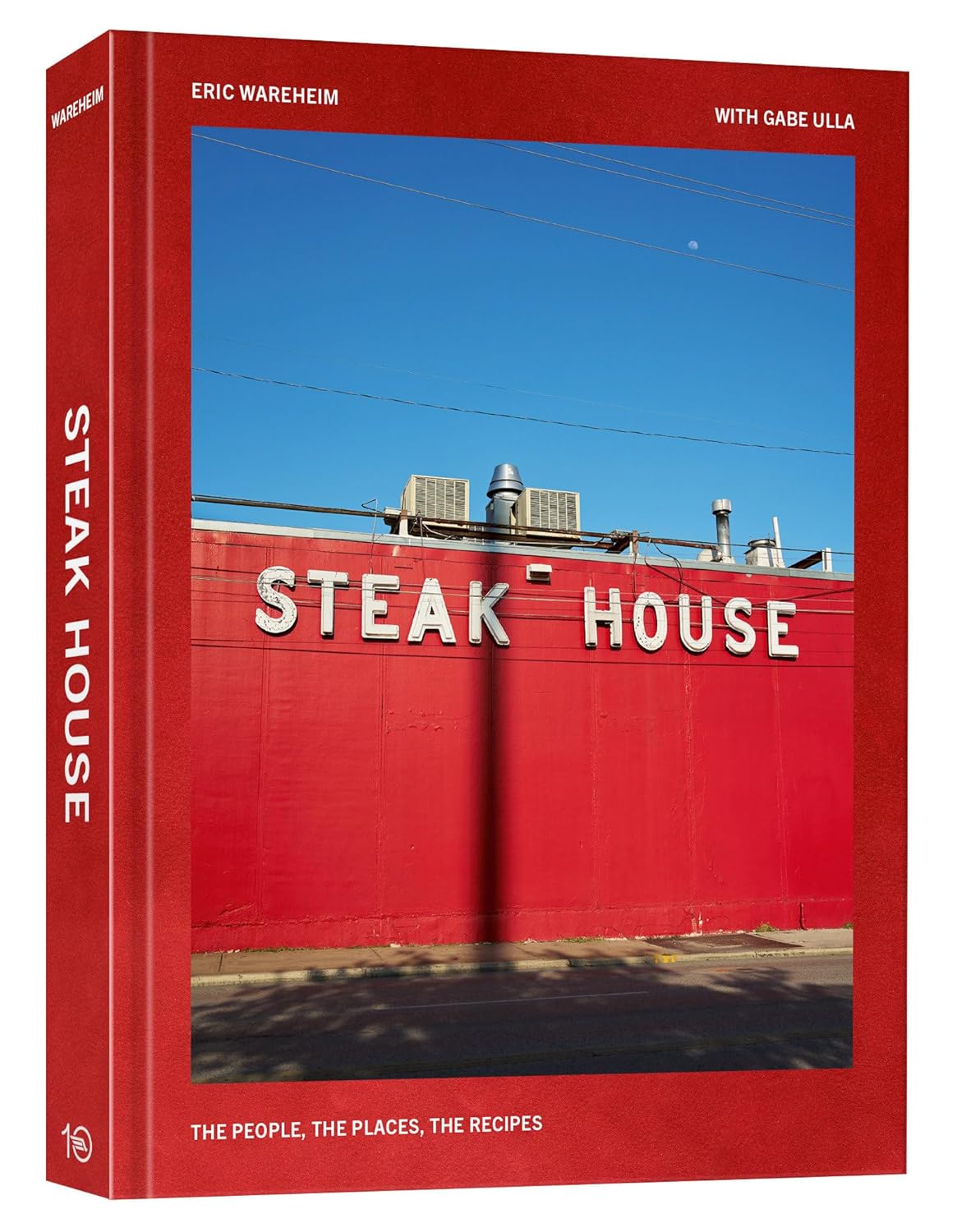 Steak House: The People, the Places, the Recipes (Eric Wareheim, Gabe Ulla) *Signed*