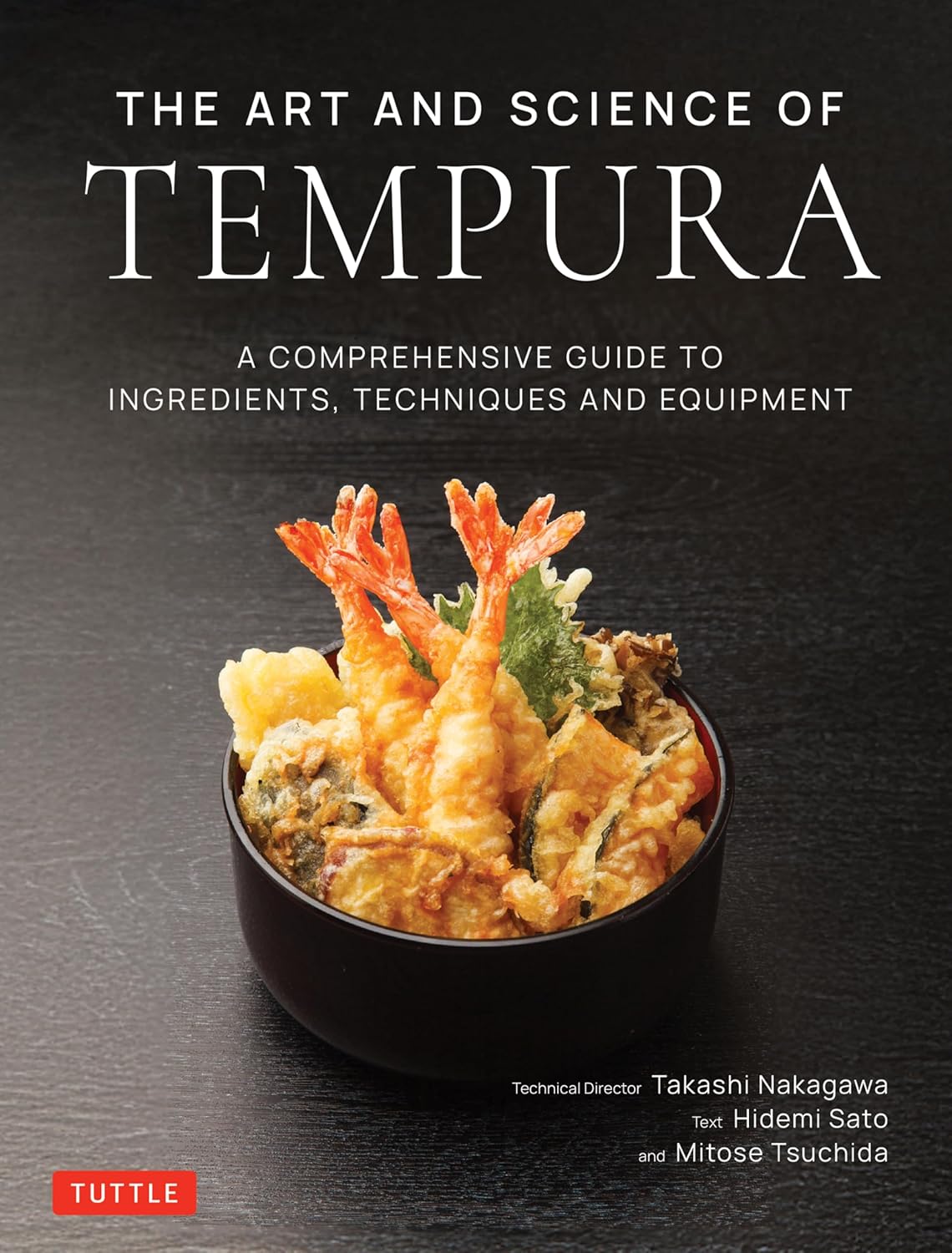 *Pre-order* The Art and Science of Tempura: A Comprehensive Guide to Ingredients, Techniques and Equipment (Takashi Nakagawa, Hidemi Sato, Mitose Tsuchida)
