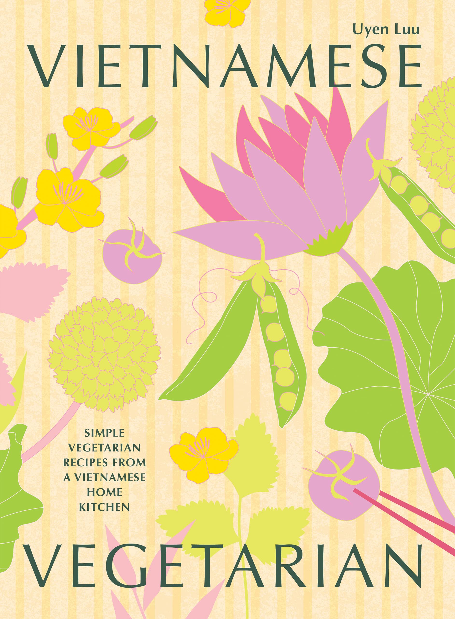 Vietnamese Vegetarian: Simple Vegetarian Recipes From a Vietnamese Home Kitchen (Uyen Luu)