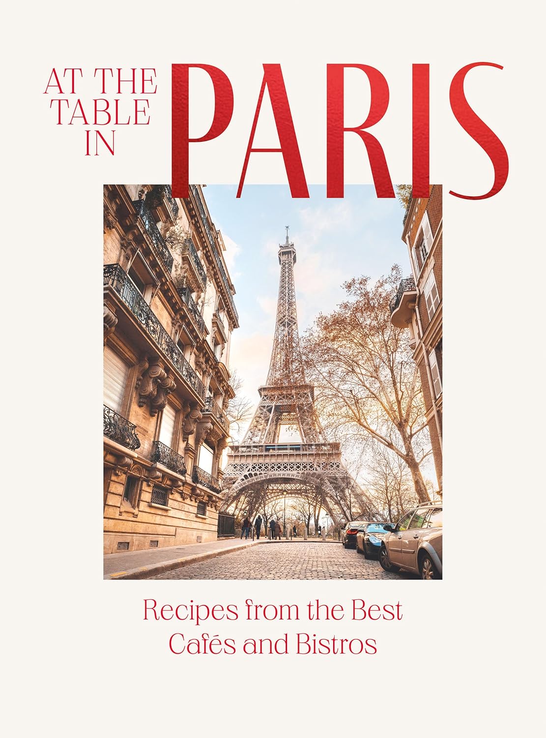 At the Table in Paris: Recipes from the Best Cafés and Bistros (Jan Thorbecke Verlag)