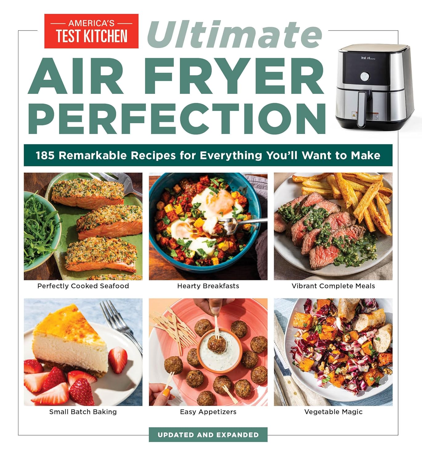 Ultimate Air Fryer Perfection: 185 Remarkable Recipes That Make the Most of Your Air Fryer (America's Test Kitchen)