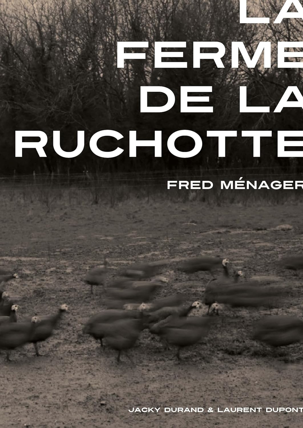 La ferme de la Ruchotte (Fred Ménager, Jacky Durand & Fred Ménager)