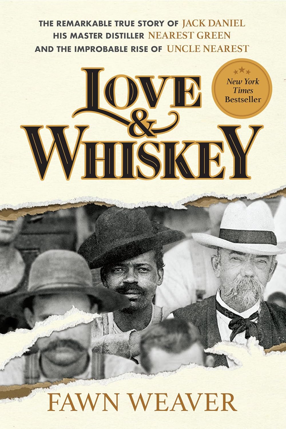 Love & Whiskey: The Remarkable True Story of Jack Daniel, His Master Distiller Nearest Green, and the Improbable Rise of Uncle Nearest (Fawn Weaver)