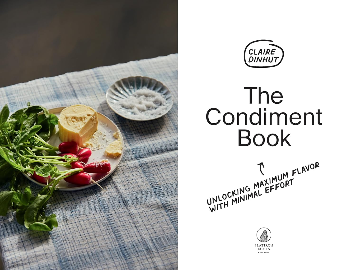 The Condiment Book: Unlocking Maximum Flavor with Minimal Effort (Claire Dinhut)