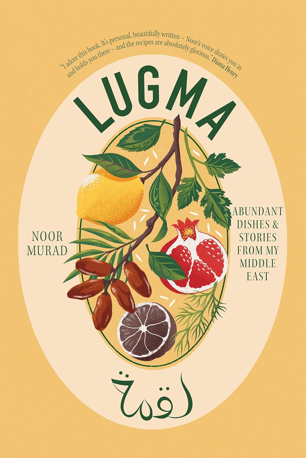 Lugma : Abundant Dishes And Stories From My Middle East (Noor Murad)