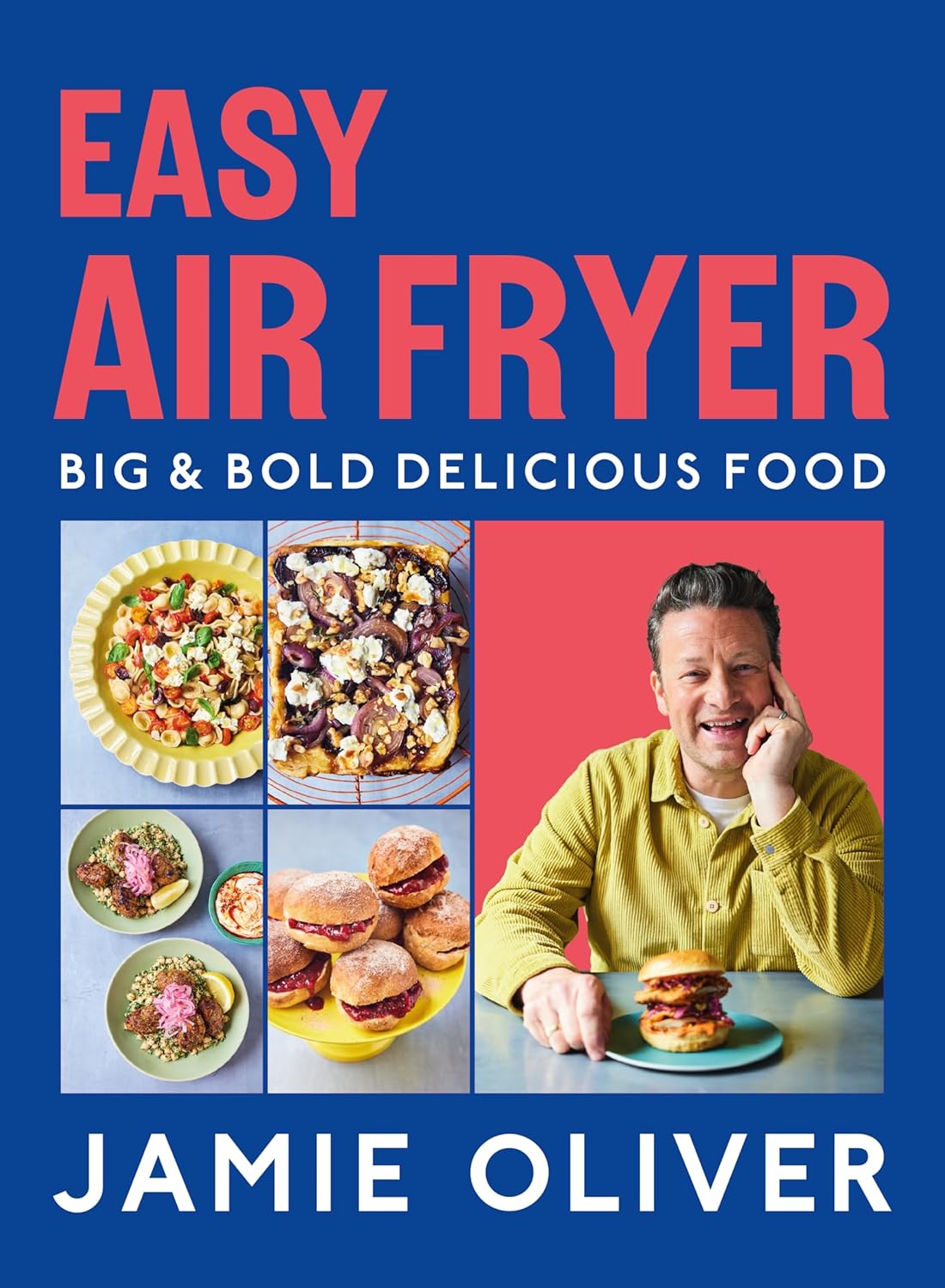 Easy Air Fryer: Big & Bold Delicious Food (Jamie Oliver)