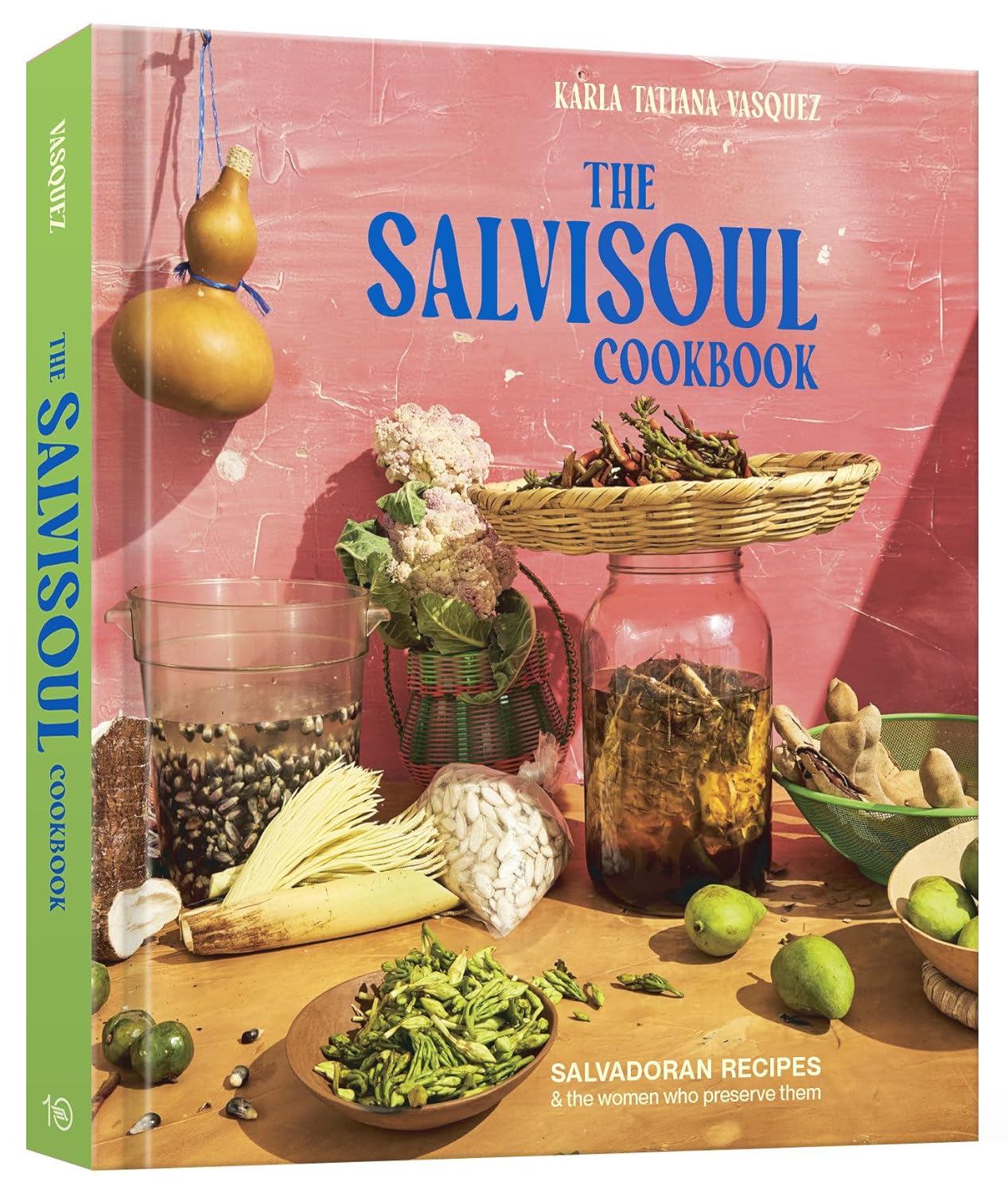 The SalviSoul Cookbook: Salvadoran Recipes and the Women Who Preserve Them (Karla Tatiana Vasquez) *Signed*