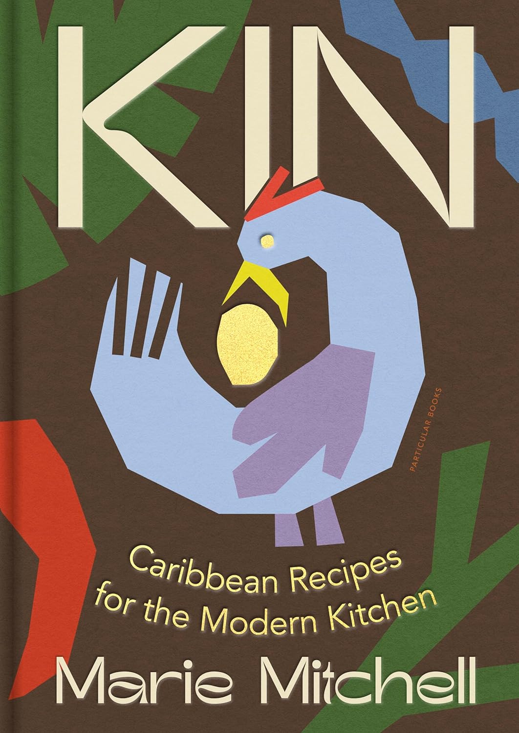 Kin: Caribbean Recipes for the Modern Kitchen (Marie Mitchell)