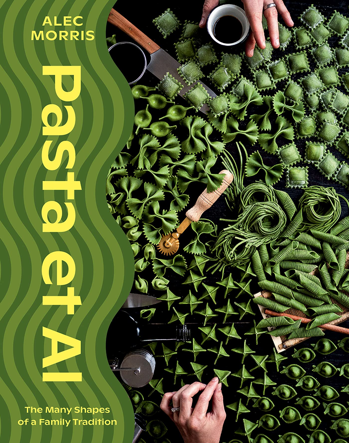 Pasta et Al: The Many Shapes Of A Family Tradition (Alec Morris)