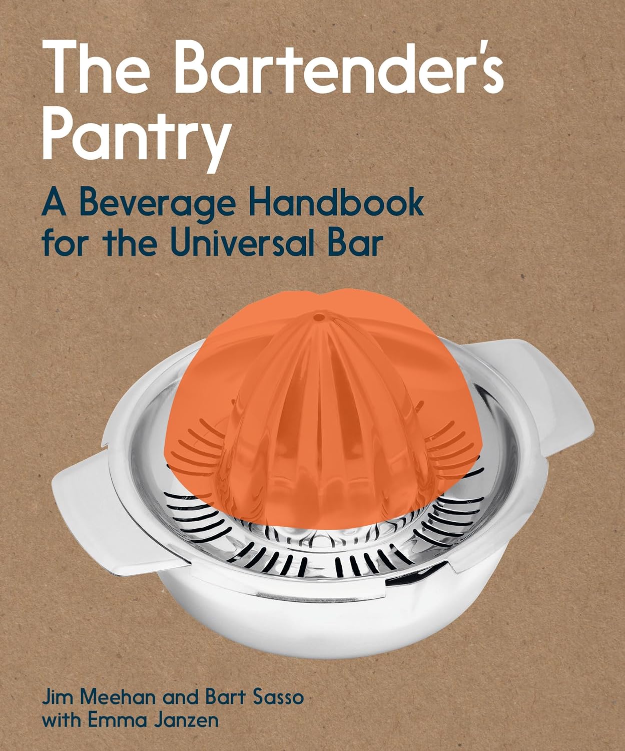 The Bartender's Pantry: A Beverage Handbook for the Universal Bar (Jim Meehan, Bart Sasso, Emma Janzen) *Signed*