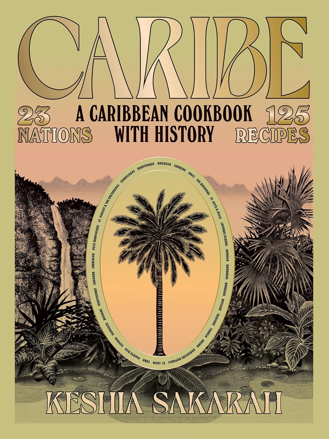 Caribe: A Caribbean Cookbook with History (Keshia Sakarah) *Signed*
