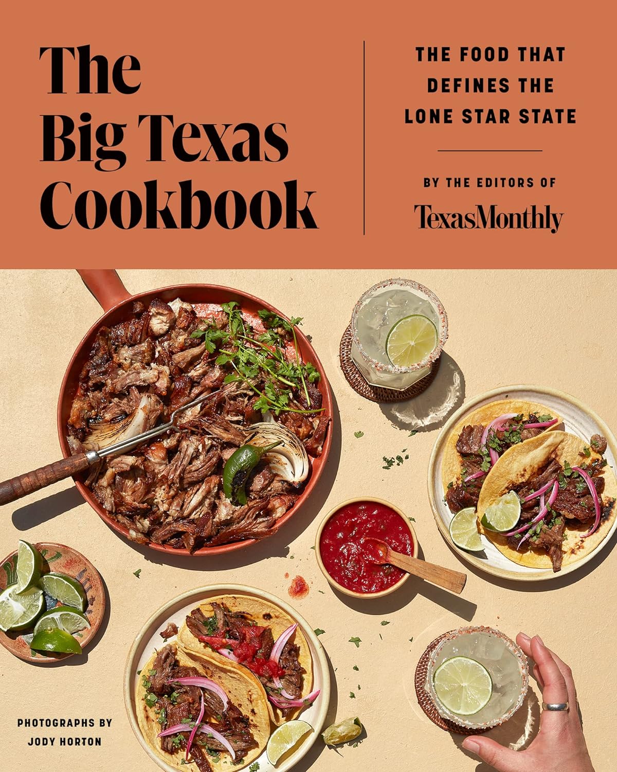 The Big Texas Cookbook: The Food That Defines the Lone Star State (Texas Monthly)