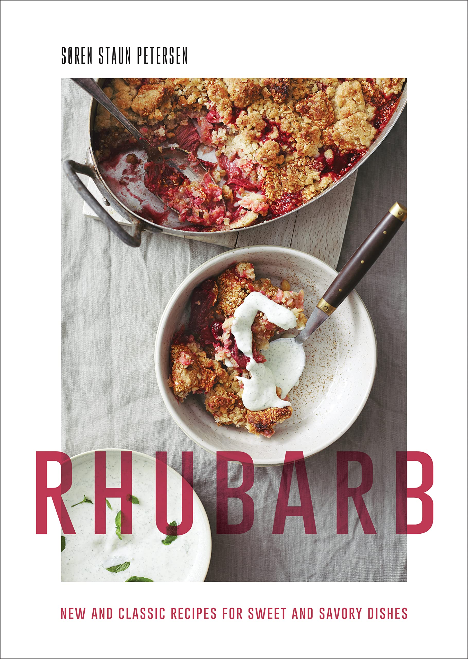 Rhubarb: New and Classic Recipes for Sweet and Savory Dishes (Søren Staun Petersen)